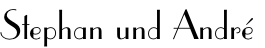 Stephan und André